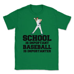 Funny Baseball Gag School Is Important Baseball Importanter graphic - Green