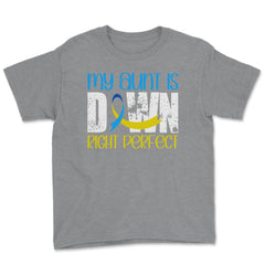 My Aunt is Downright Perfect Down Syndrome Awareness print Youth Tee - Grey Heather