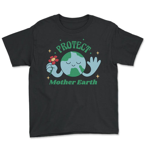 Protect Mother Earth Environmental Awareness Earth Day graphic Youth - Black