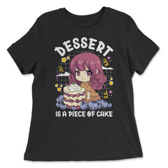 Anime Chibi Dessert Print - Dessert is a piece of cake product - Women's Relaxed Tee - Black