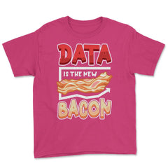 Data Is the New Bacon Funny Data Scientists & Data Analysis design - Heliconia