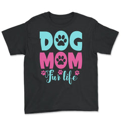 Dog Mom Fur Life Fur Mom for Women product - Youth Tee - Black