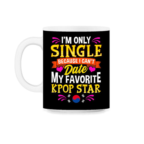 K-POP Star Lover for Korean music Fans design 11oz Mug