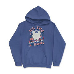 We The Bearded Dads 4th of July Independence Day design Hoodie - Royal Blue