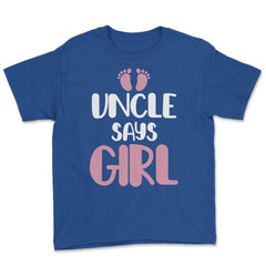 Funny Uncle Says Girl Niece Baby Gender Reveal Announcement graphic - Royal Blue