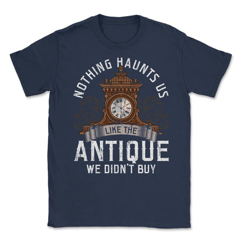 Antiques Collecting Antique Clock for Antique Collector print Unisex - Navy