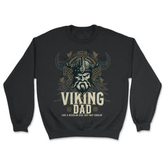 Viking Dad Like a Regular Dad but Way Cooler Viking Dad graphic - Unisex Sweatshirt - Black
