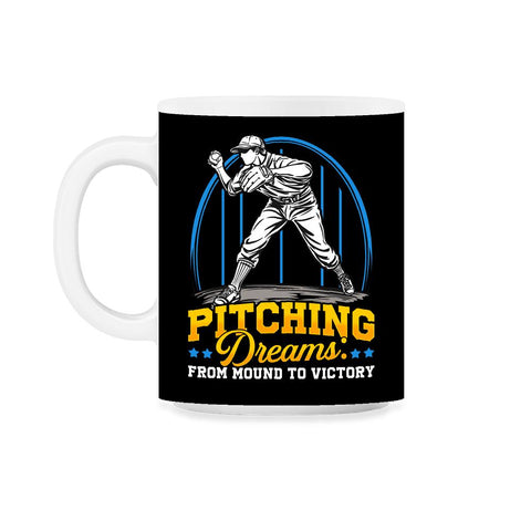 Pitchers Pitching Dreams from Mound to Victory print 11oz Mug - Black on White