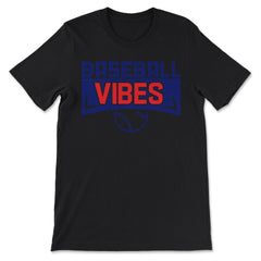 Baseball Vibes Baseball Coach Pitcher Batter Catcher Funny print - Premium Unisex T-Shirt - Black