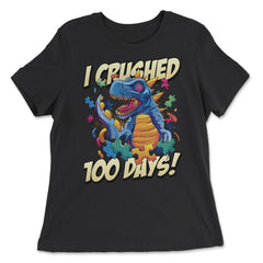 I Crushed 100 Days of School T-Rex Dinosaur Costume graphic - Women's Relaxed Tee - Black