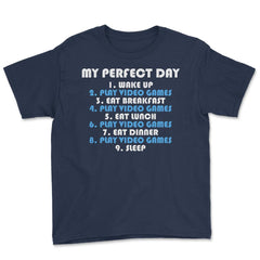 Funny Gamer Perfect Day Wake Up Play Video Games Humor product Youth - Navy