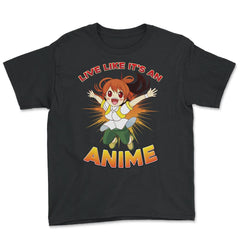 Excited Anime Girl Live Like It's An Anime Quote Print print - Youth Tee - Black