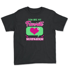 Valentine's Day You are My Favorite Notification Social Icon graphic - Youth Tee - Black