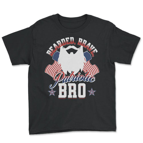 Bearded, Brave, Patriotic Bro 4th of July Independence Day print - Black