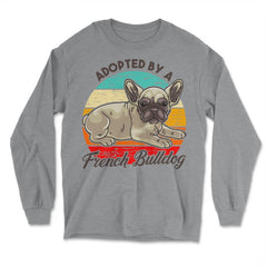 French Bulldog Adopted by a French Bulldog Frenchie product - Long Sleeve T-Shirt - Grey Heather