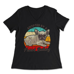 French Bulldog Adopted by a French Bulldog Frenchie product - Women's V-Neck Tee - Black