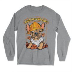 French Bulldog Construction Worker Hard Hat & Paws Frenchie design - Long Sleeve T-Shirt - Grey Heather
