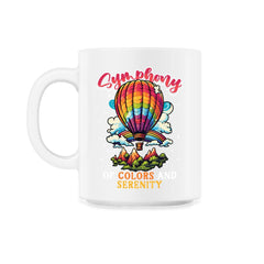 Symphony Of Colors And Serenity Hot Air Balloon print - 11oz Mug - White
