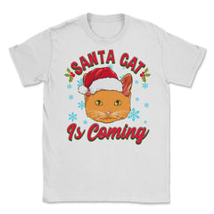 Santa Cat is Coming Christmas Funny  Unisex T-Shirt - White