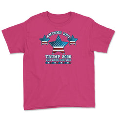 Anyone but Trump 2020 Not My President Gift  design Youth Tee - Heliconia