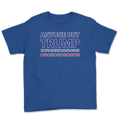 Anyone but Trump Make America Nice Again Not My President graphic - Royal Blue