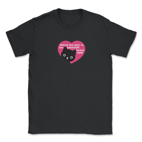Cat Heart Humor T-Shirt Tee Shirt for mothers Gift Unisex T-Shirt - Black