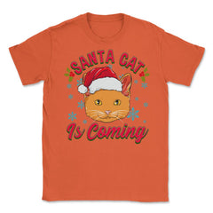 Santa Cat is Coming Christmas Funny  Unisex T-Shirt - Orange