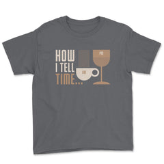 How I Tell Time Coffee or Wine Retro Funny Design Gift product Youth - Smoke Grey
