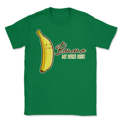 Banana is My Spirit Fruit Funny Humor Gift product Unisex T-Shirt - Green