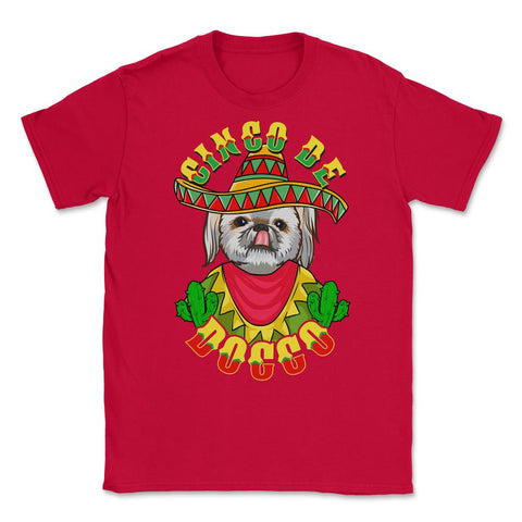 Cinco de Doggo Funny Shih Tzu Dog for Cinco de Mayo design Unisex - Red
