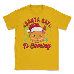 Santa Cat is Coming Christmas Funny  Unisex T-Shirt - Gold