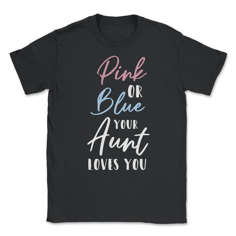Funny Pink Or Blue Aunt Loves You Nephew Niece Gender Reveal design - Black