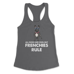 Funny French Bulldog All Dogs Are Cool But Frenchies Rule graphic - Dark Grey