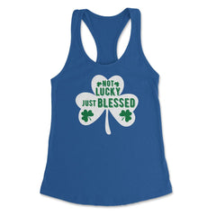 St Patrick's Day Shamrock Not Lucky Just Blessed graphic Women's - Royal