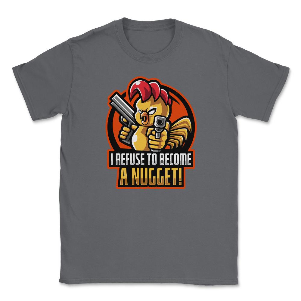 I Refuse To Become a Nugget! Angry Armed Chicken Hilarious product - Smoke Grey