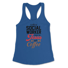 Christian Social Worker Runs On Jesus And Coffee Humor product - Royal