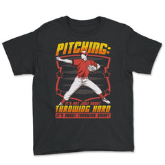 Pitchers Pitching: It’s Not About Throwing Hard product - Youth Tee - Black