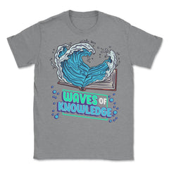 Waves of Knowledge Book Reading is Knowledge graphic Unisex T-Shirt - Grey Heather