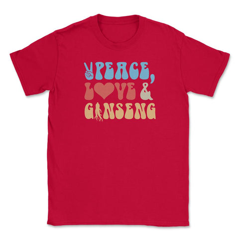 Peace, Love And Ginseng Funny Ginseng Meme print Unisex T-Shirt - Red
