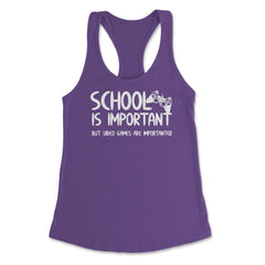 Funny School Is Important Video Games Importanter Gamer Gag design - Purple