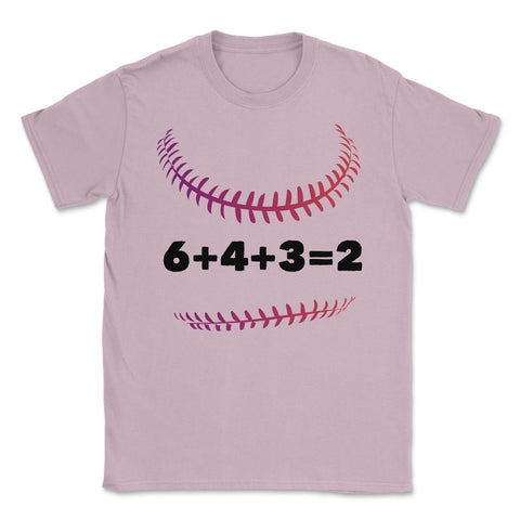 Funny Baseball Double Play 6+4+3=2 Baseball Lover Gag graphic Unisex - Light Pink
