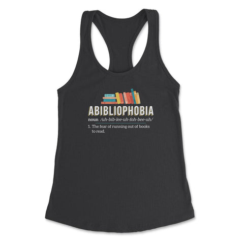 Abibliophobia Definition For Book Lovers Hilarious design Women's