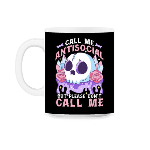 Pastel Goth Call Me Antisocial But Please Don’t Call Me design 11oz - Black on White