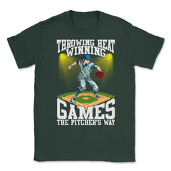 Pitchers Throwing Heat-Winning Games the Pitcher’s Way product Unisex - Forest Green