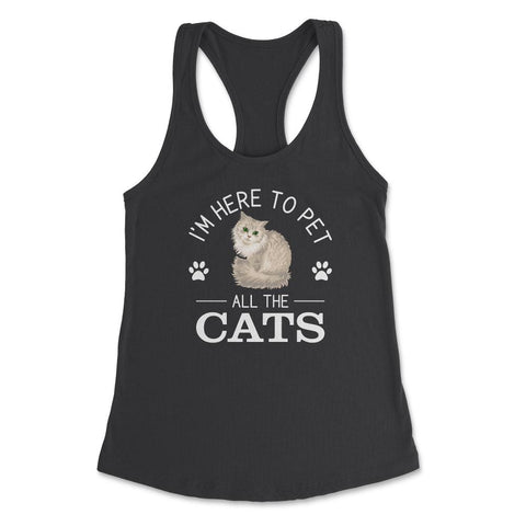 Funny I'm Here To Pet All The Cats Cute Cat Lover Pet Owner graphic - Black