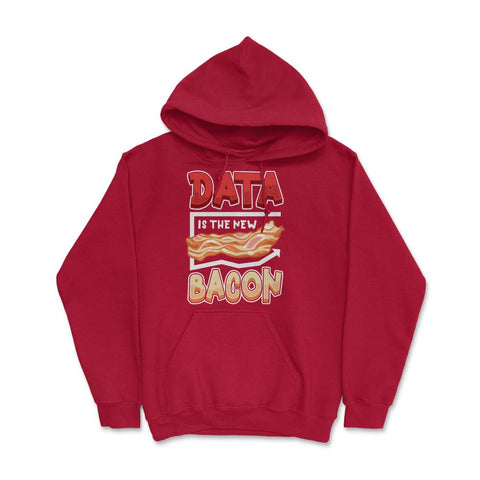 Data Is the New Bacon Funny Data Scientists & Data Analysis design - Red