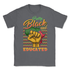 Pretty Black And Educated African Americans Pride Juneteenth graphic - Smoke Grey