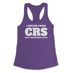 Funny I Suffer From CRS Coworker Forgetful Person Humor design - Purple
