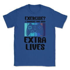 Funny Gamer Vintage Exercise Thought You Said Extra Lives graphic - Royal Blue