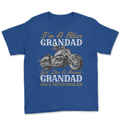 I'm a Biker Granddad Just Like a Normal Grandad Only Cooler product - Royal Blue